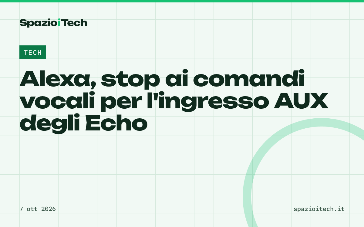 Alexa, stop ai comandi vocali per l'ingresso AUX degli Echo