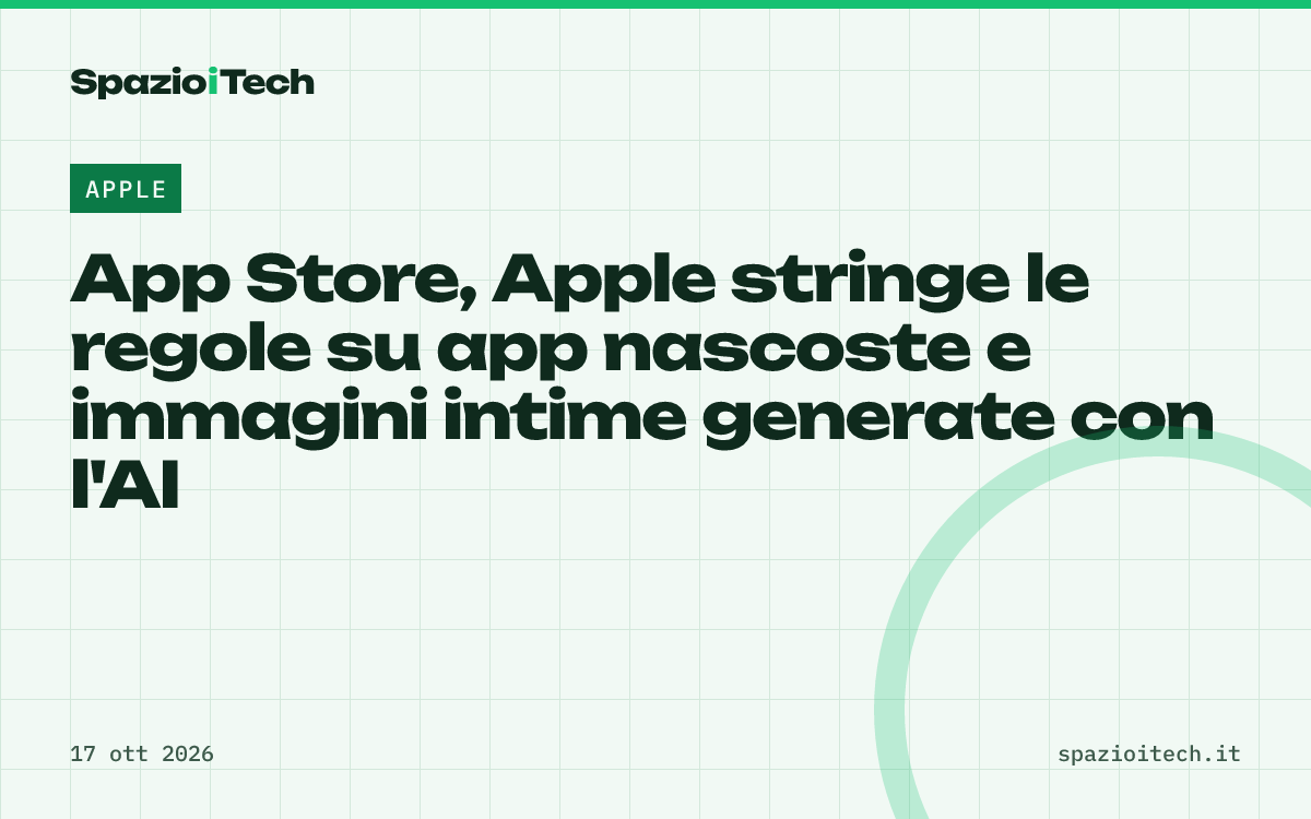 App Store, Apple stringe le regole su app nascoste e immagini intime generate con l'AI