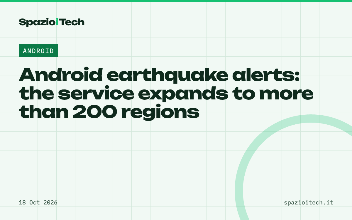 Android earthquake alerts: the service expands to more than 200 regions