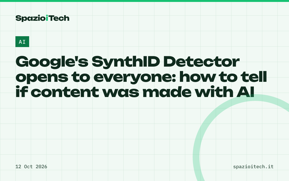 Google's SynthID Detector opens to everyone: how to tell if content was made with AI
