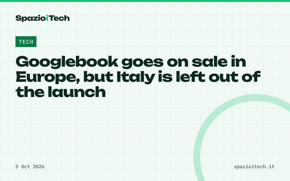 Googlebook goes on sale in Europe, but Italy is left out of the launch
