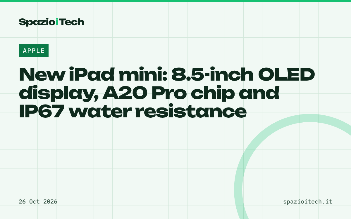 New iPad mini: 8.5-inch OLED display, A20 Pro chip and IP67 water resistance