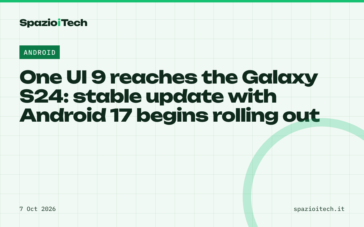 One UI 9 reaches the Galaxy S24: stable update with Android 17 begins rolling out