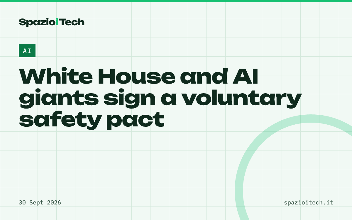 White House and AI giants sign a voluntary safety pact