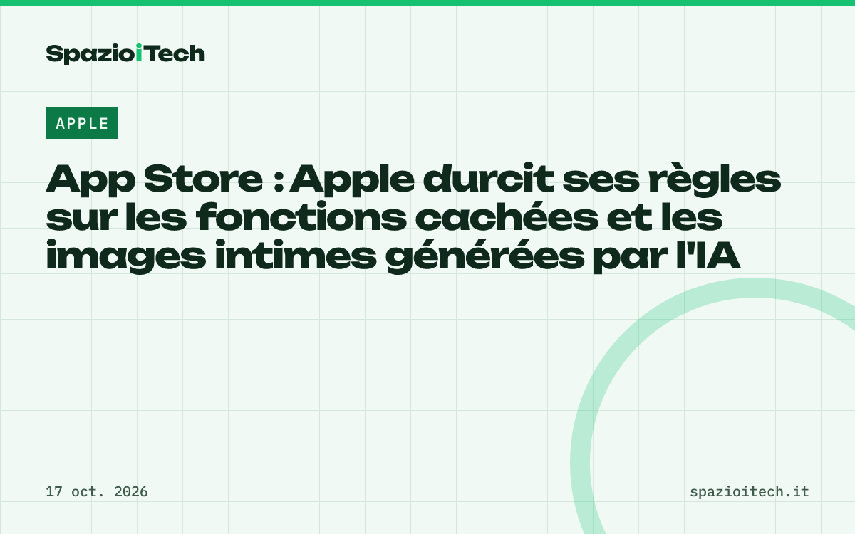 App Store : Apple durcit ses règles sur les fonctions cachées et les images intimes générées par l'IA