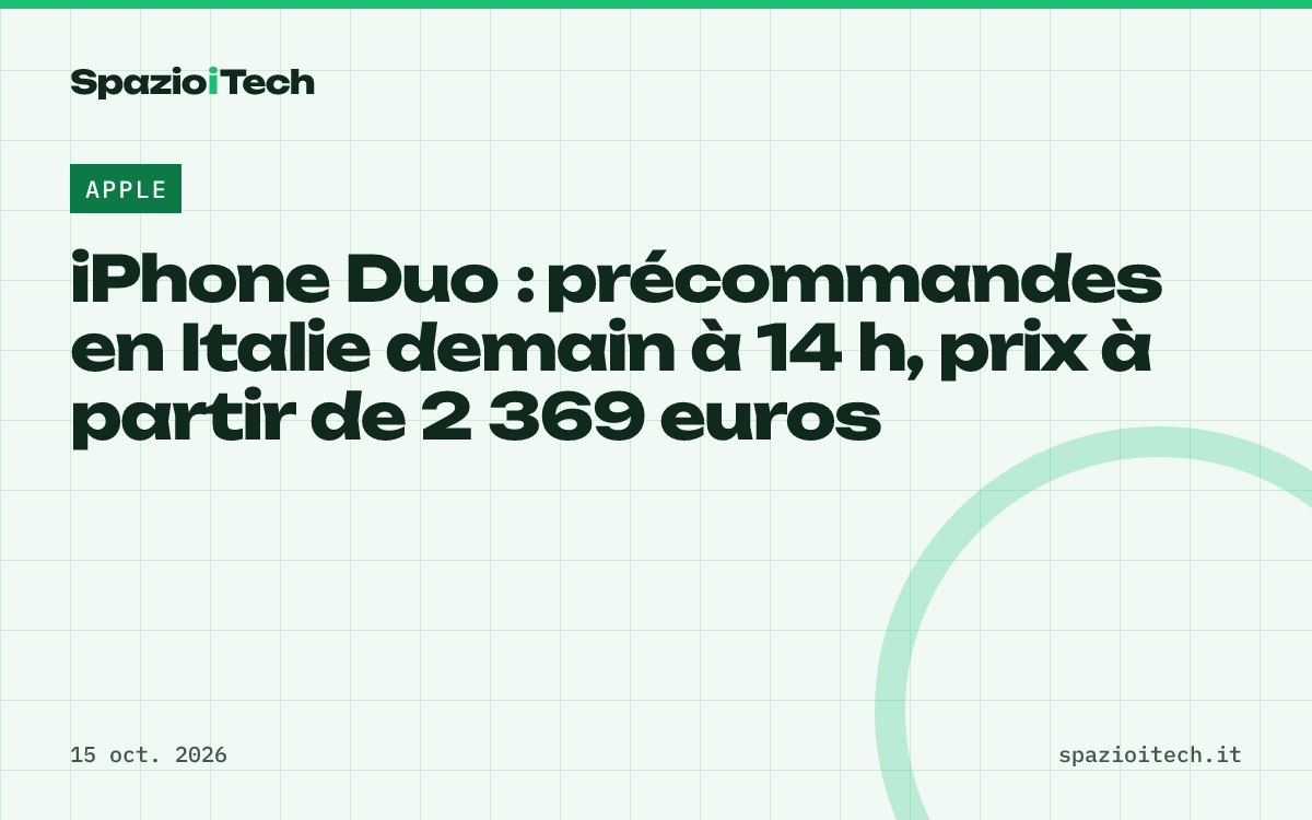 iPhone Duo : précommandes en Italie demain à 14 h, prix à partir de 2 369 euros