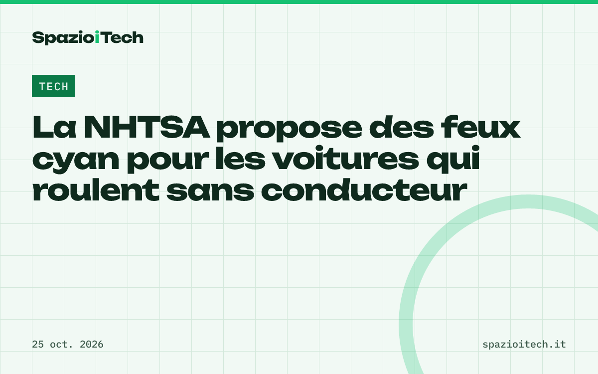 La NHTSA propose des feux cyan pour les voitures qui roulent sans conducteur