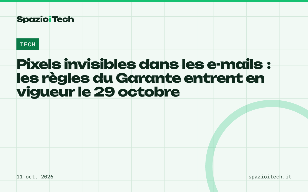 Pixels invisibles dans les e-mails : les règles du Garante entrent en vigueur le 29 octobre