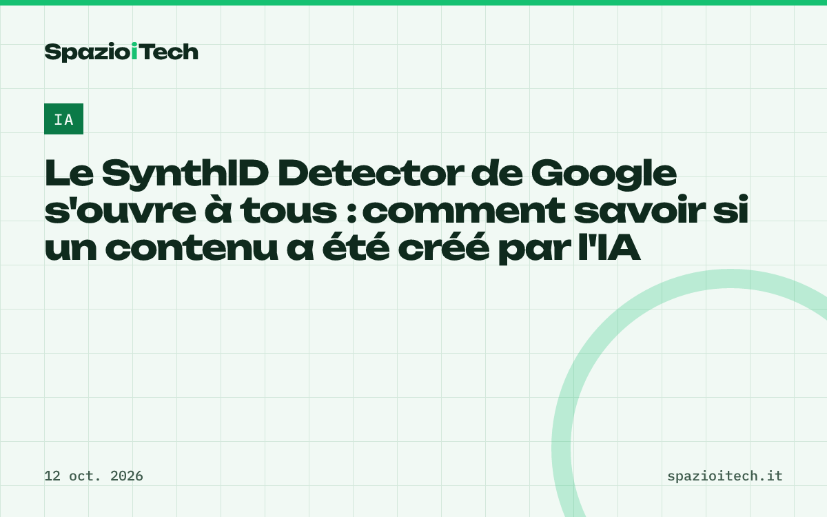 Le SynthID Detector de Google s'ouvre à tous : comment savoir si un contenu a été créé par l'IA