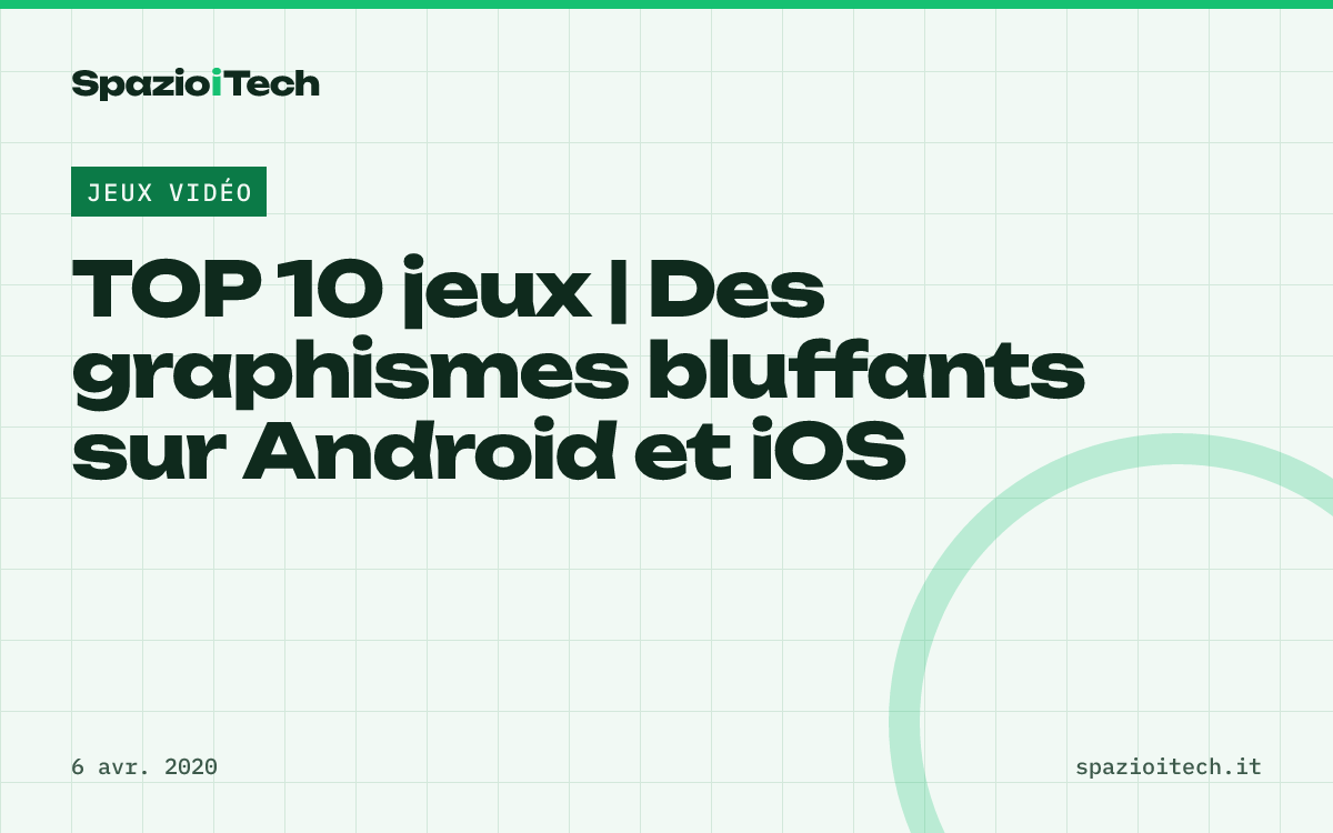 TOP 10 jeux | Des graphismes bluffants sur Android et iOS
