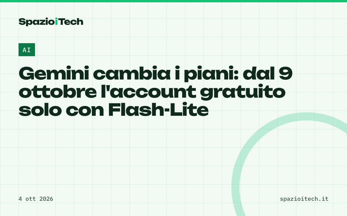 Gemini cambia i piani: dal 9 ottobre l'account gratuito solo con Flash-Lite