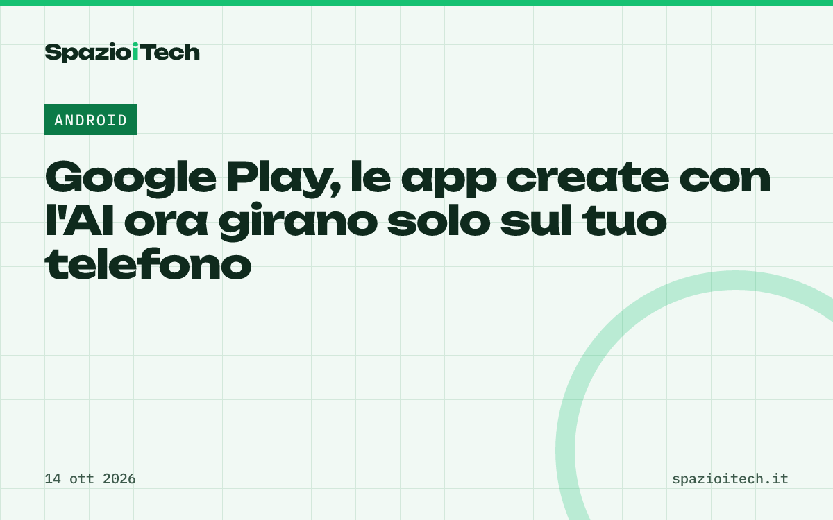 Google Play, le app create con l'AI ora girano solo sul tuo telefono