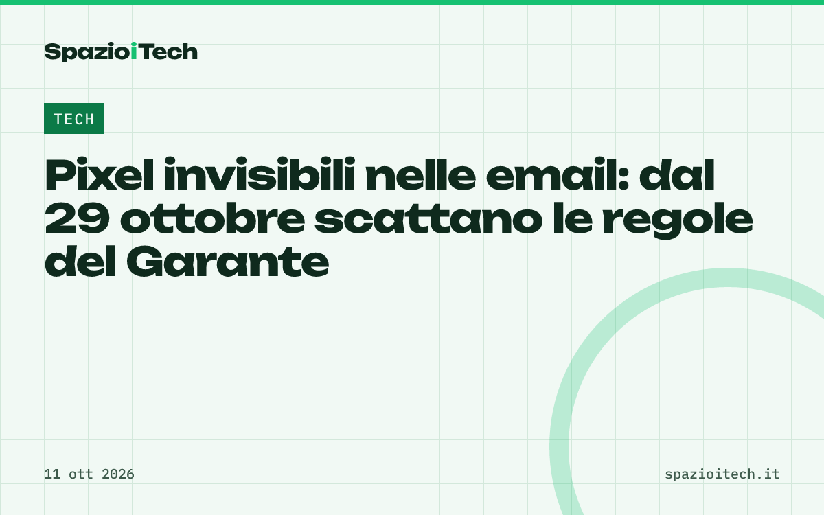 Pixel invisibili nelle email: dal 29 ottobre scattano le regole del Garante