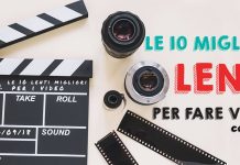 le 10 migliori lenti per fare video