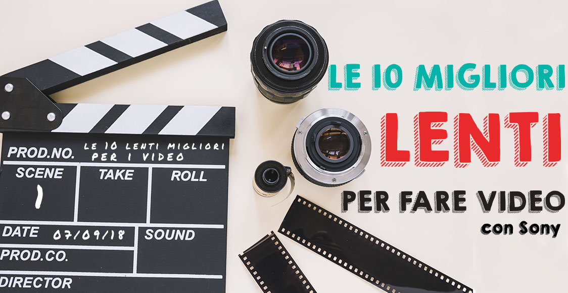 le 10 migliori lenti per fare video