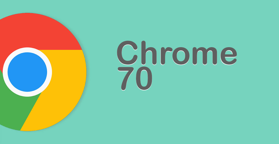 Chrome 70