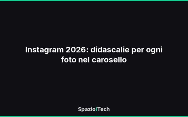 Instagram 2026: didascalie per ogni foto nel carosello