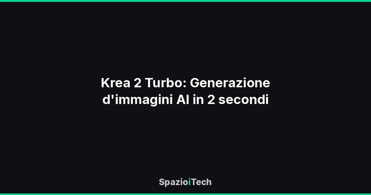 Krea 2 Turbo: Generazione d'immagini AI in 2 secondi