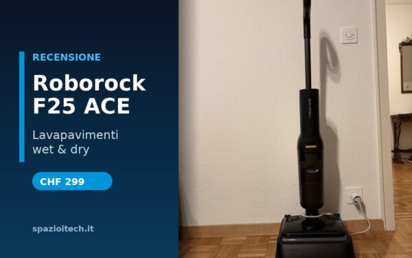 Roborock F25 ACE recensione - lavapavimenti wet & dry, CHF 299