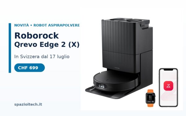 Roborock Qrevo Edge 2 (X) robot aspirapolvere con base multifunzione, in Svizzera dal 17 luglio a CHF 699