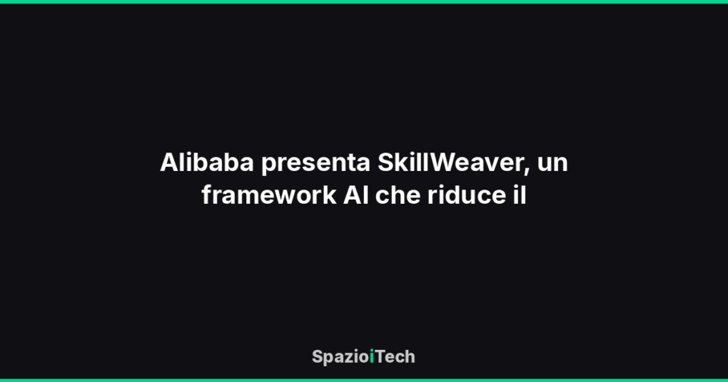Alibaba presenta SkillWeaver, un framework AI che riduce il