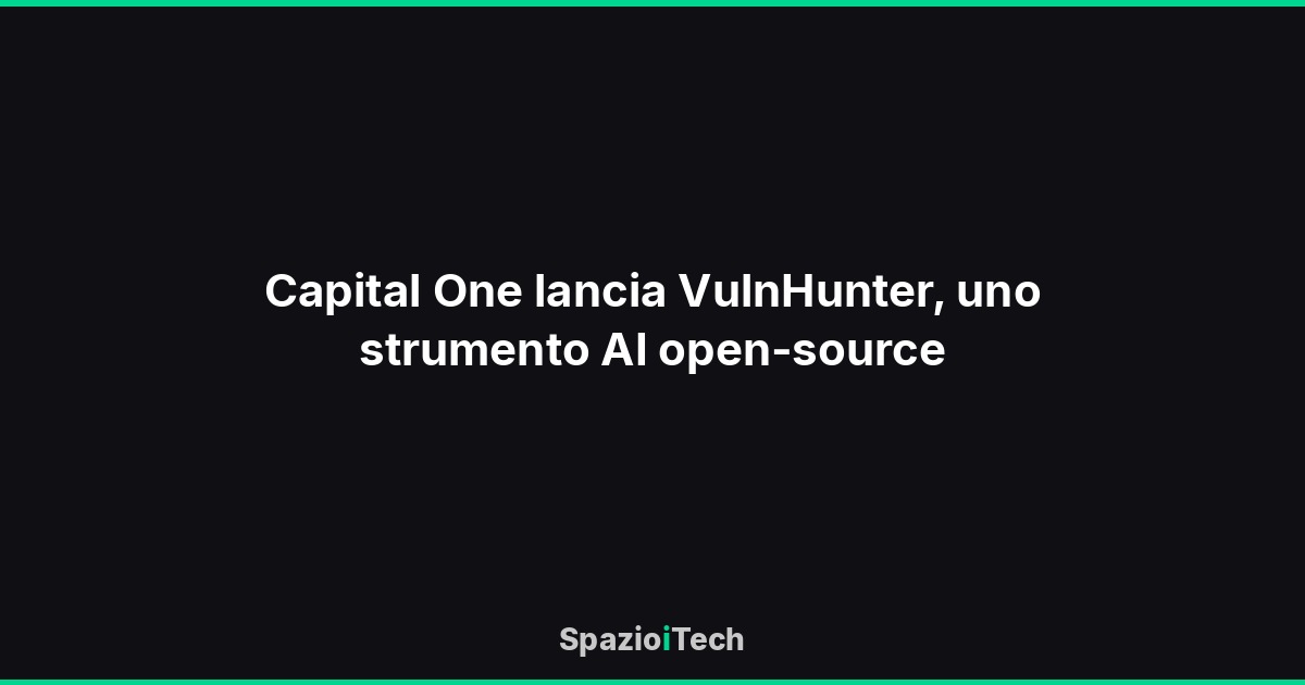 Capital One lancia VulnHunter, uno strumento AI open-source