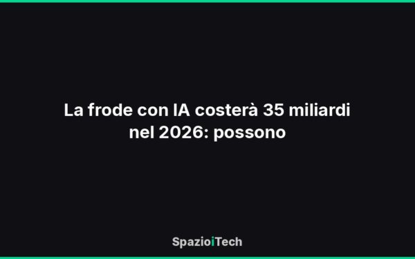 La frode con IA costerà 35 miliardi nel 2026: possono