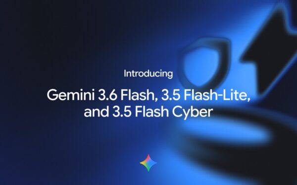 Gemini 3.6 Flash e le sue varianti: ecco i nuovi modelli