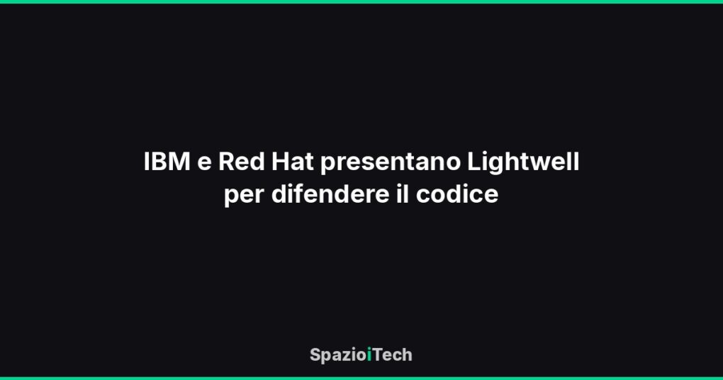 IBM e Red Hat presentano Lightwell per difendere il codice