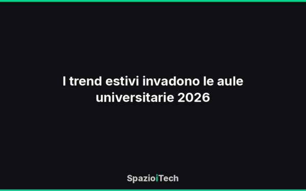 I trend estivi invadono le aule universitarie 2026