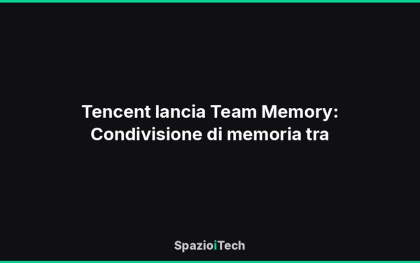 Tencent lancia Team Memory: Condivisione di memoria tra